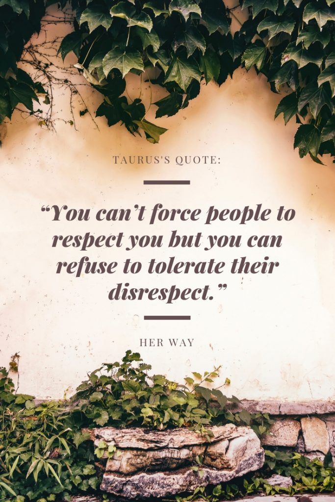 „Man kann die Leute nicht zwingen, einen zu respektieren, aber man kann sich weigern, ihre Respektlosigkeit zu dulden.“
