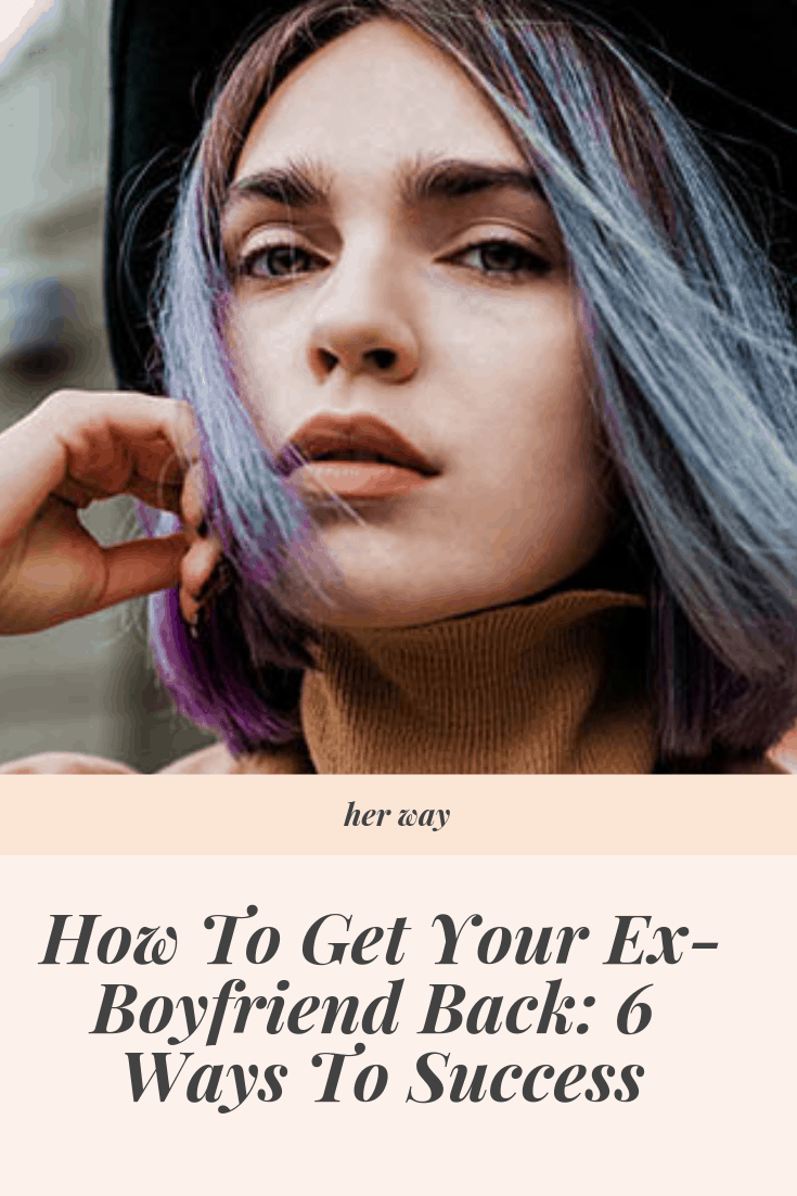 So bekommen Sie Ihren Ex-Freund zurück: 6 Wege zum Erfolg