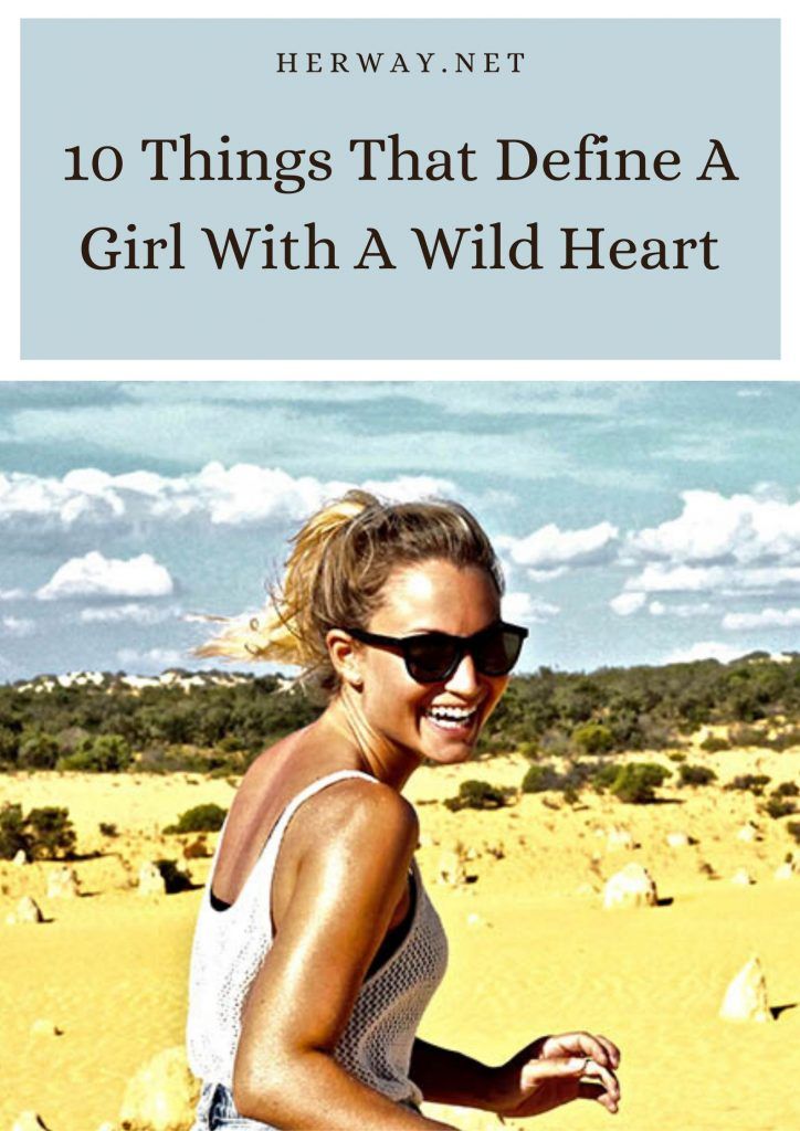 10 Dinge, die ein Mädchen mit einem wilden Herzen definieren