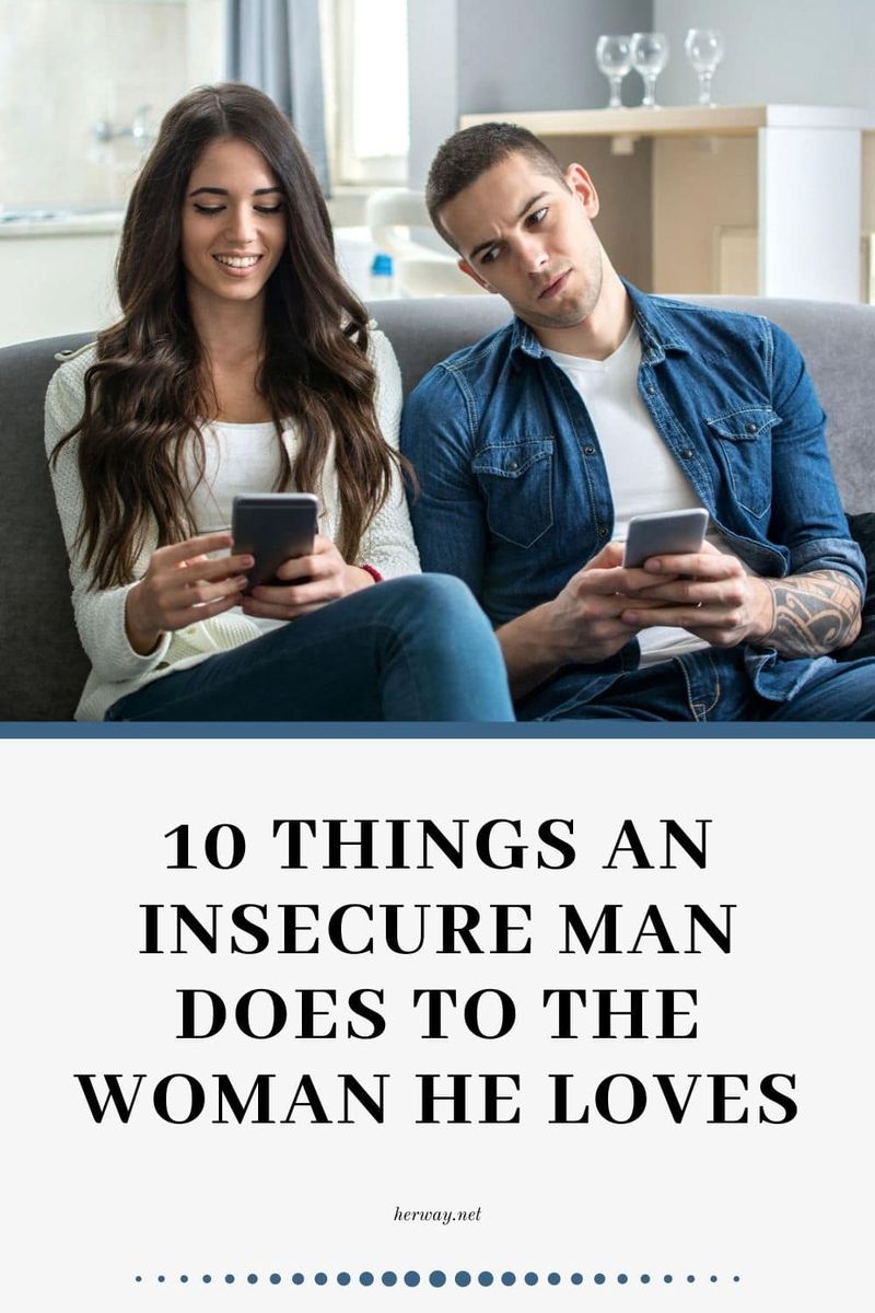 10 Dinge, die ein unsicherer Mann der Frau antut, die er liebt