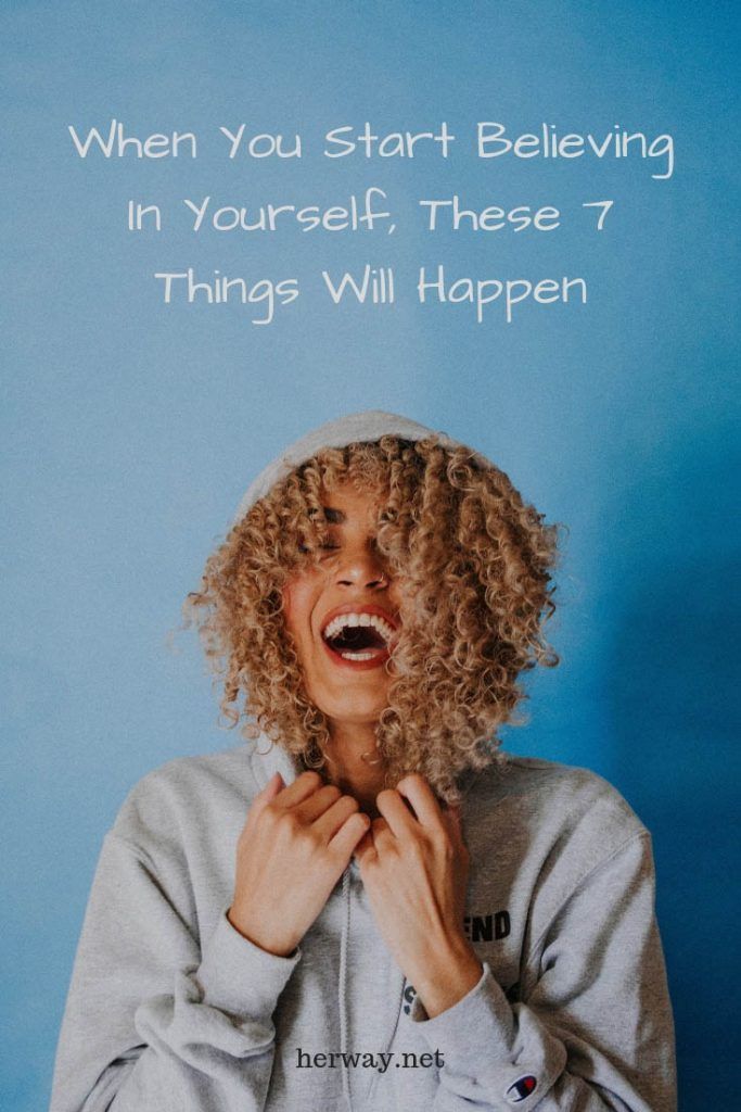 Wenn Sie anfangen, an sich selbst zu glauben, werden diese 7 Dinge passieren
