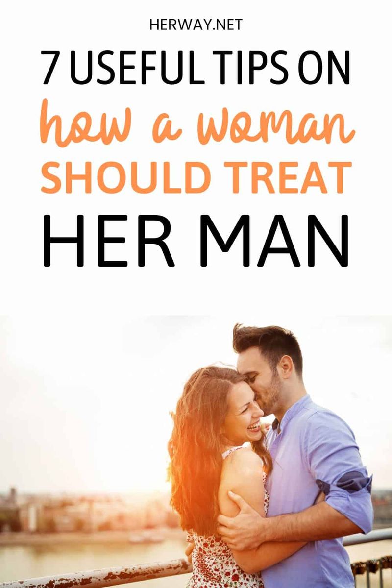 Wie eine Frau einen Mann behandeln sollte – 7 nützliche Tipps und Tricks Pinterest