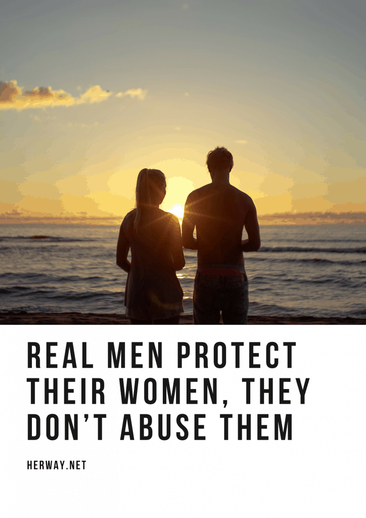 Echte Männer beschützen ihre Frauen, sie missbrauchen sie nicht