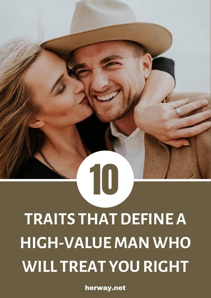 10 Eigenschaften, die einen hochwertigen Mann ausmachen, der Sie richtig behandelt