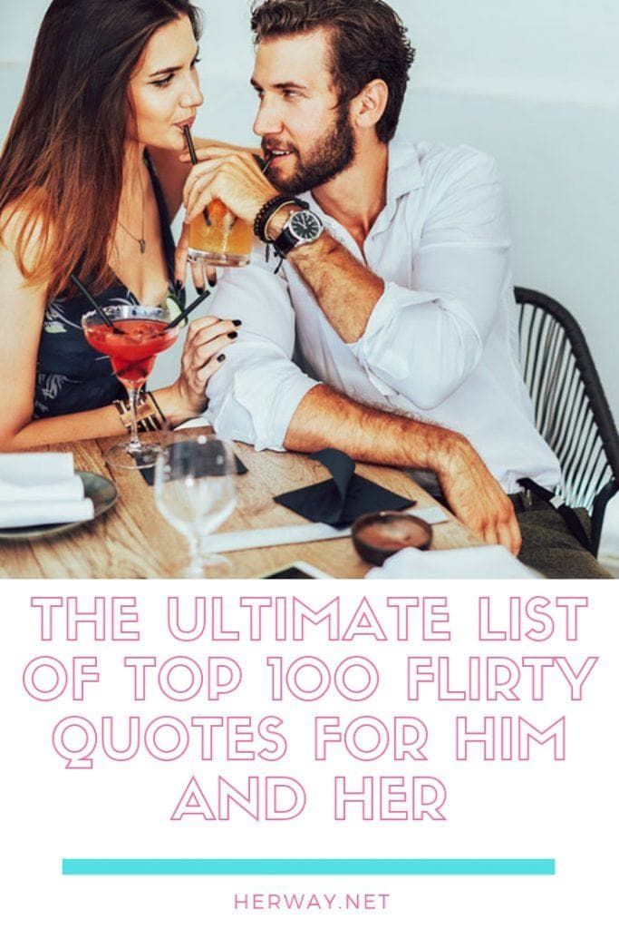 Die ultimative Liste der 100 besten Flirtzitate für Sie und Ihn