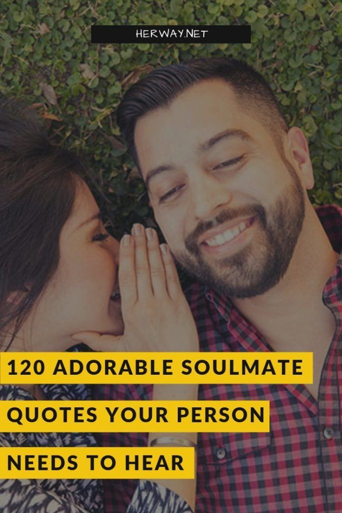 120 entzückende Zitate von Seelenverwandten, die Ihre Person hören muss