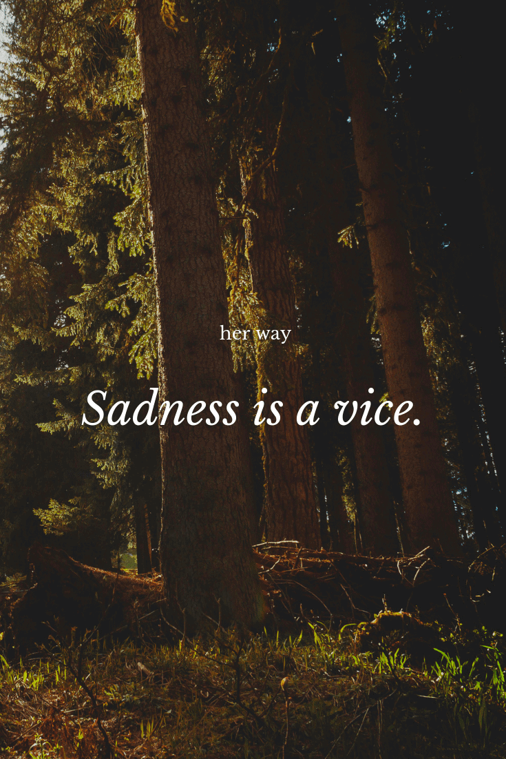 „Traurigkeit ist ein Laster.“ ~ Gustav Flaubert