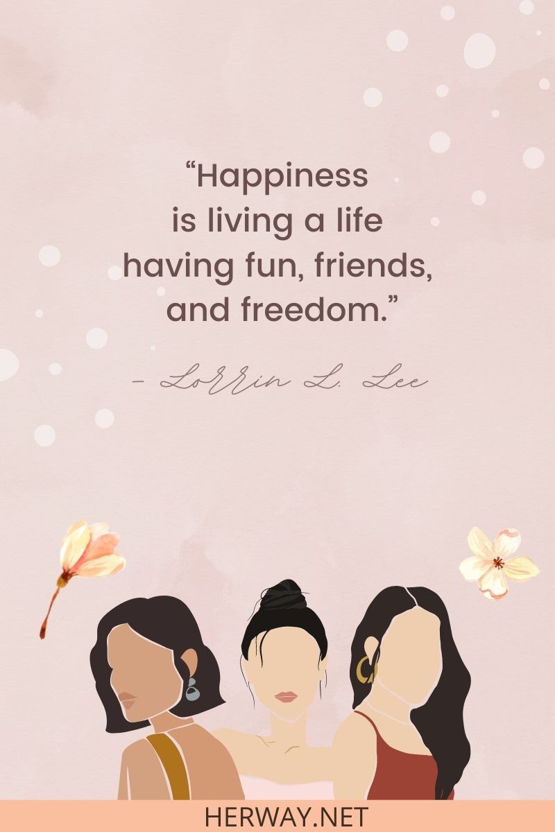 Glück ist ein Leben mit Spaß, Freunden und Freiheit