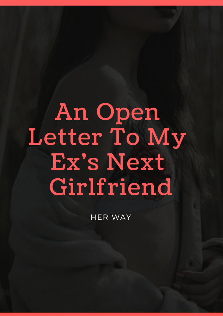 Ein offener Brief an meinen Ex