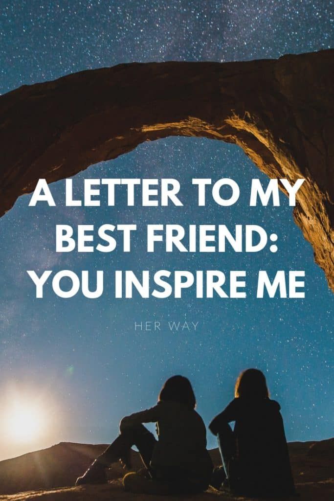 Ein Brief an meinen besten Freund: Du inspirierst mich