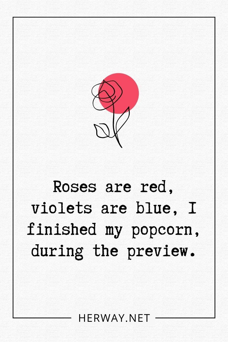 Rosen sind rot, Veilchen sind blau, ich habe mein Popcorn aufgegessen, während der Vorschau