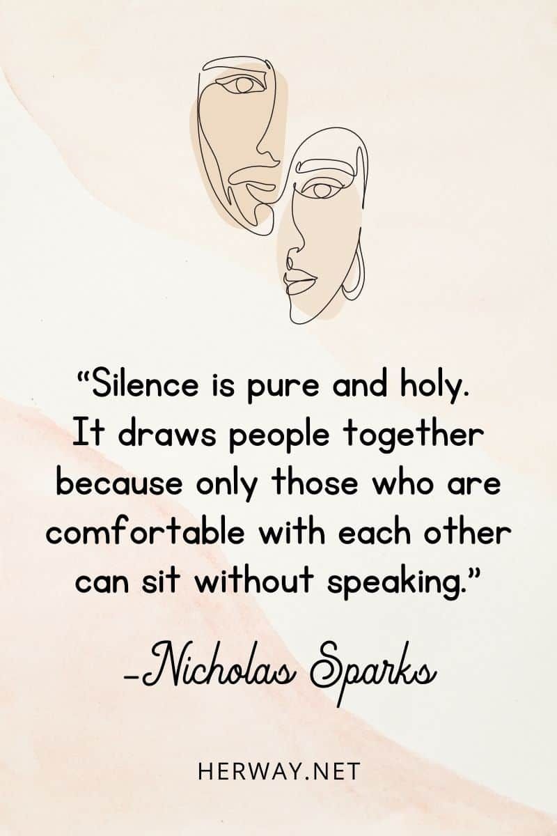 „Schweigen ist rein und heilig. Es bringt Menschen zusammen, denn nur wer sich wohlfühlt, kann sitzen ohne zu sprechen.“