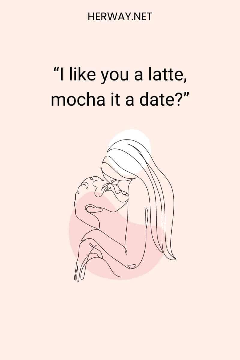 Ich mag dir einen Latte, einen Mokka oder ein Date