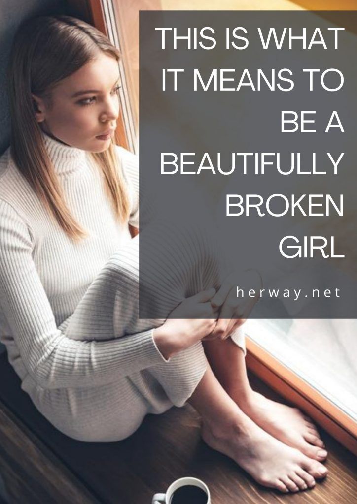 Das bedeutet es, ein wunderschön gebrochenes Mädchen zu sein