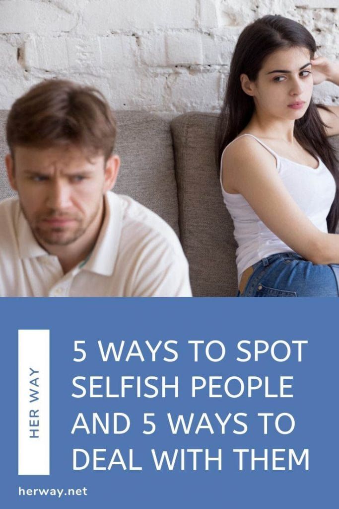 5 Möglichkeiten, egoistische Menschen zu erkennen und 5 Möglichkeiten, mit ihnen umzugehen