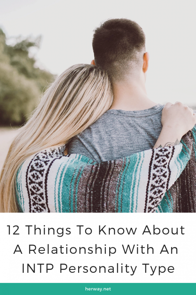 12 Wissenswertes über eine Beziehung mit einem INTP-Persönlichkeitstyp