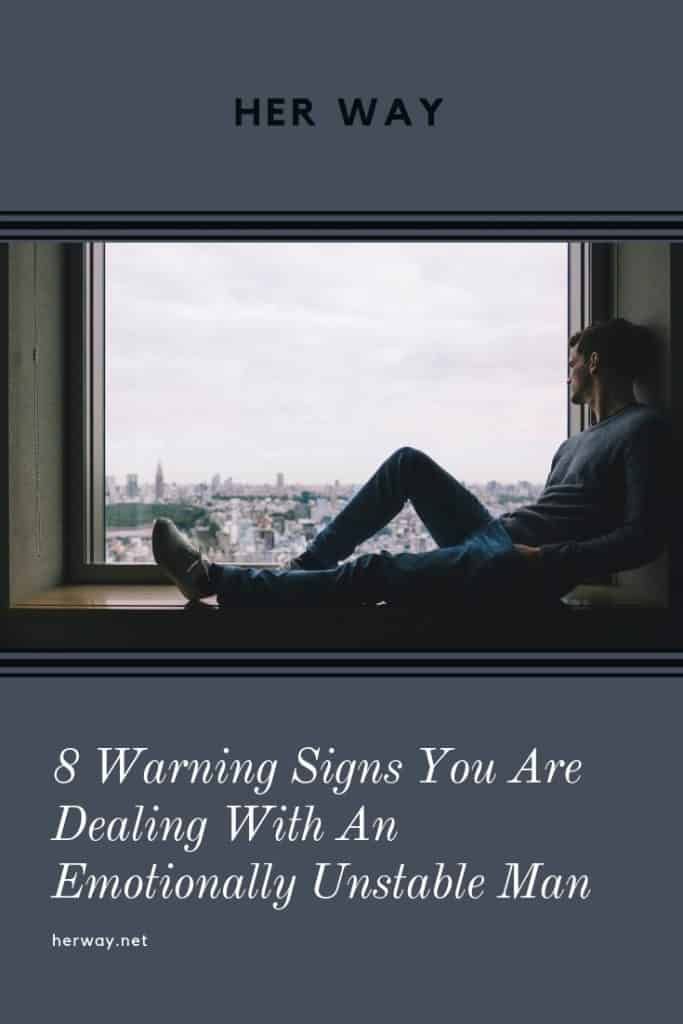 8 Warnzeichen dafür, dass Sie es mit einem emotional instabilen Mann zu tun haben