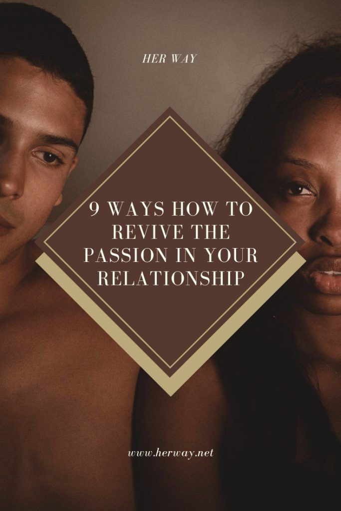 9 Möglichkeiten, wie Sie die Leidenschaft in Ihrer Beziehung wiederbeleben können