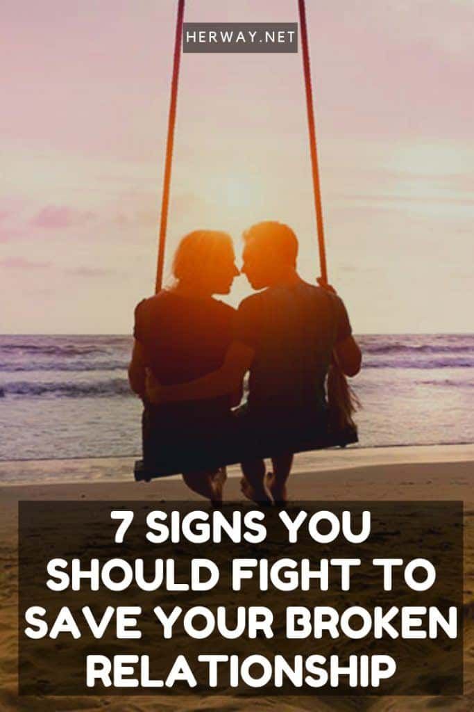 7 Zeichen, gegen die Sie kämpfen sollten, um Ihre zerbrochene Beziehung zu retten