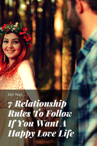 7 Beziehungsregeln, die Sie befolgen sollten, wenn Sie ein glückliches Liebesleben wünschen