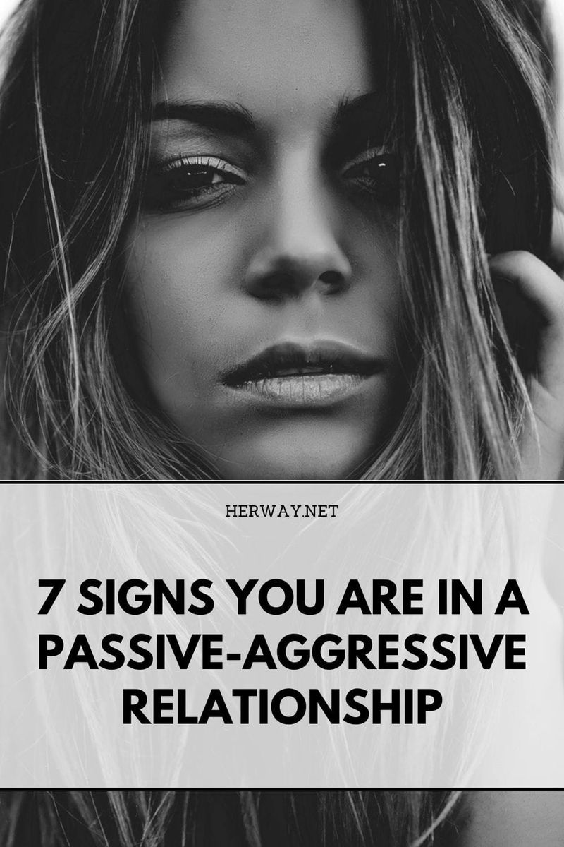 7 Anzeichen dafür, dass Sie in einer passiv-aggressiven Beziehung sind