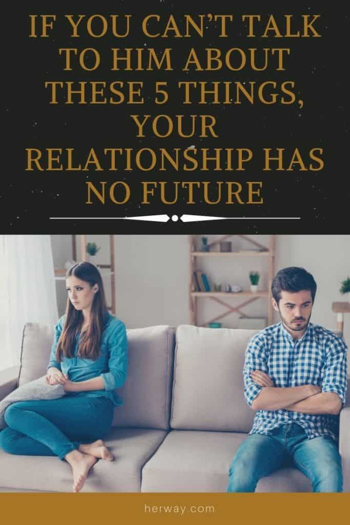 Wenn Sie nicht mit ihm über diese 5 Dinge sprechen können, hat Ihre Beziehung keine Zukunft