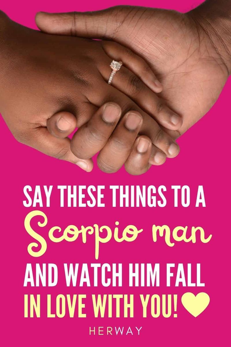 Was ein Skorpion-Mann hören möchte 15 Zeilen, damit er sich in Sie verliebt Pinterest